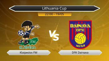 Lithuania Cup Klaipedos FM VS DFK Dainava