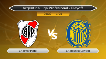 Argentina Liga Profesional - Playoff CA River Plate VS CA Rosario Central