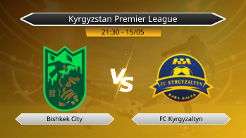Kyrgyzstan Premier League Bishkek City VS FC Kyrgyzaltyn