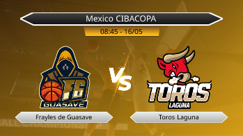 Mexico CIBACOPA Frayles de Guasave VS Toros Laguna