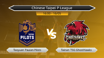 Chinese Taipei P League Taoyuan Pauian Pilots VS Tainan TSG GhostHawks