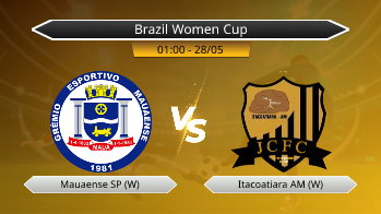 Brazil Women Cup Mauaense SP (W) VS Itacoatiara AM (W)