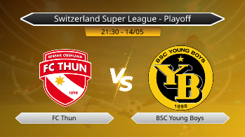 Switzerland Super League - Playoff FC Thun VS BSC Young Boys