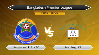 Bangladesh Premier League Bangladesh Police FC VS Arambagh KS