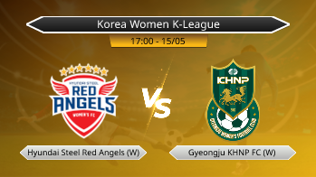 Korea Women K-League Hyundai Steel Red Angels (W) VS Gyeongju KHNP FC (W)