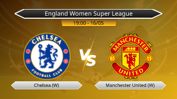 England Women Super League Chelsea (W) VS Manchester United (W)