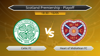 Scotland Premiership - Playoff Celtic FC VS Heart of Midlothian FC