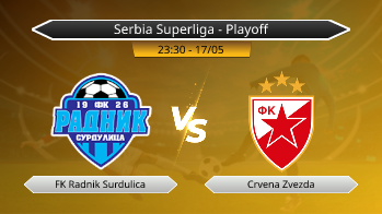 Serbia Superliga - Playoff FK Radnik Surdulica VS Crvena Zvezda