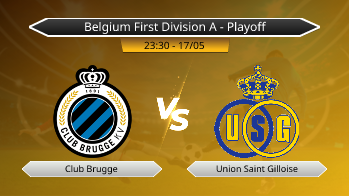 Belgium First Division A - Playoff Club Brugge VS Union Saint Gilloise
