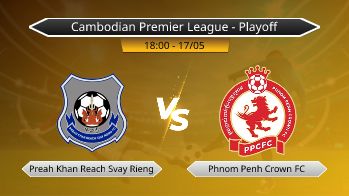 Cambodian Premier League - Playoff Preah Khan Reach Svay Rieng VS Phnom Penh Crown FC