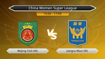 China Women Super League Beijing Club (W) VS Jiangsu Wuxi (W)