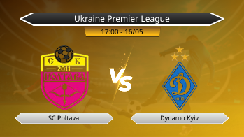 Ukraine Premier League SC Poltava VS Dynamo Kyiv