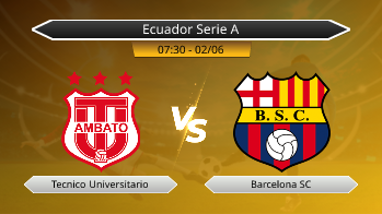 Ecuador Serie A Tecnico Universitario VS Barcelona SC